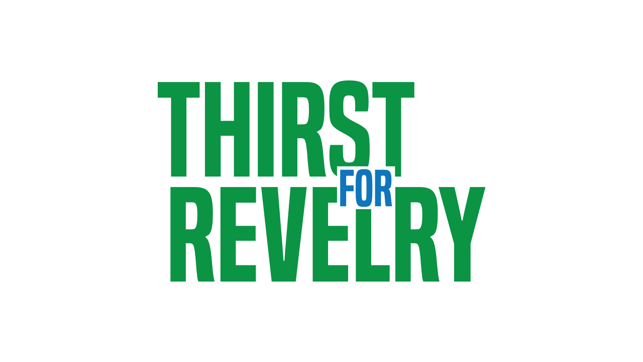 Thirst For Revelry